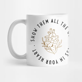 SHOW THEM ALL THE GOODNESS IN YOUR HEART. | GOOD| GOODNESS Mug